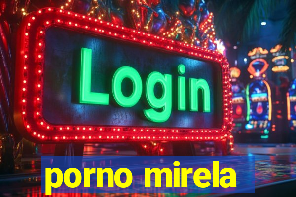 porno mirela