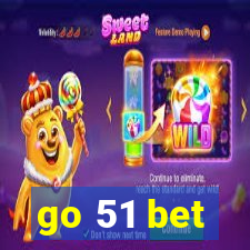 go 51 bet