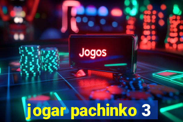 jogar pachinko 3