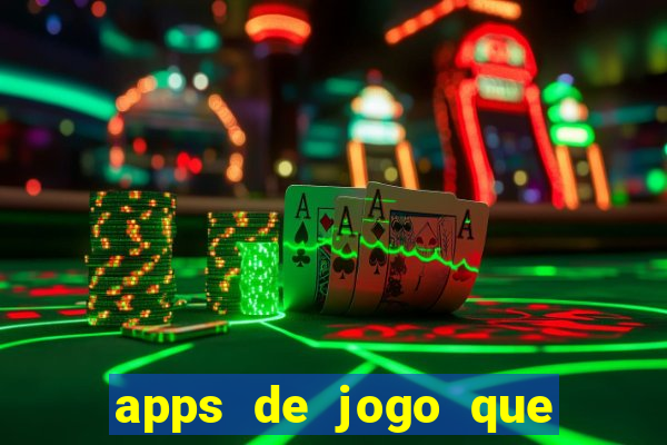 apps de jogo que ganha dinheiro