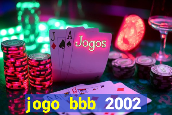 jogo bbb 2002 download android