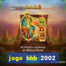 jogo bbb 2002 download android