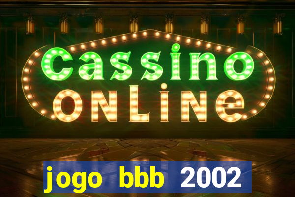 jogo bbb 2002 download android