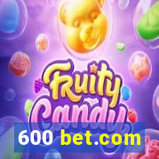 600 bet.com