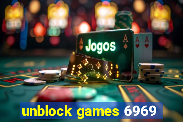 unblock games 6969