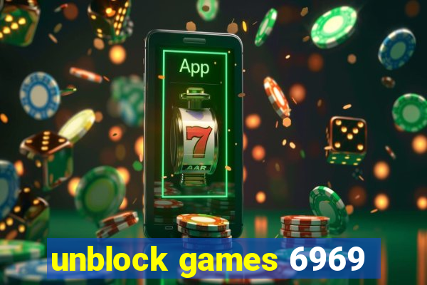 unblock games 6969