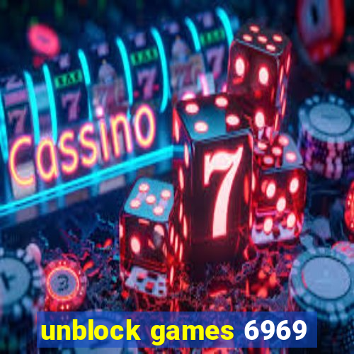 unblock games 6969