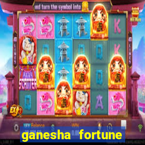 ganesha fortune minutos pagantes