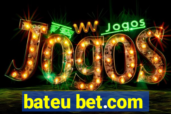 bateu bet.com