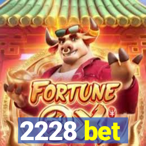 2228 bet