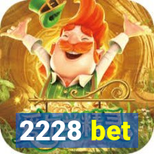 2228 bet