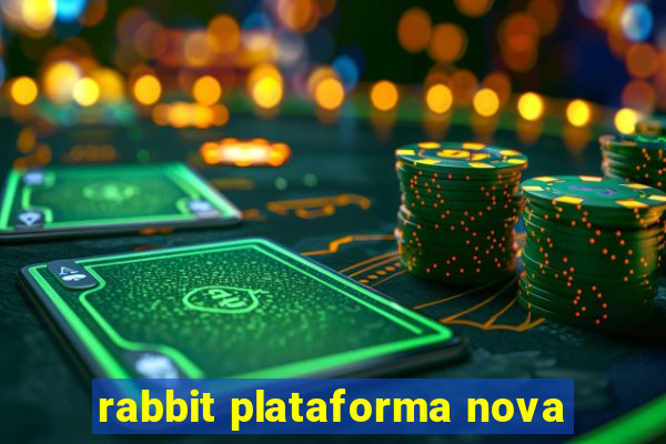 rabbit plataforma nova