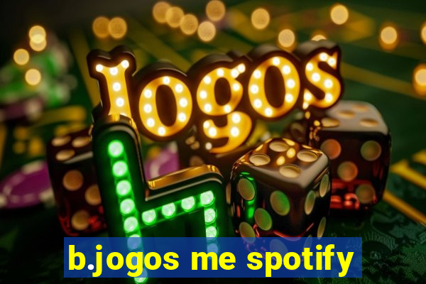 b.jogos me spotify