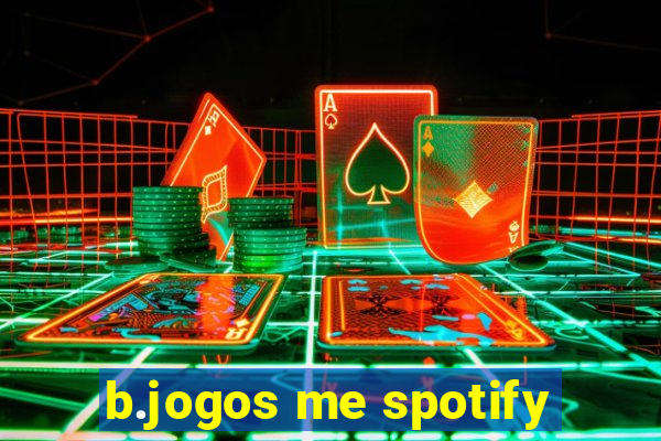 b.jogos me spotify