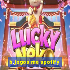 b.jogos me spotify