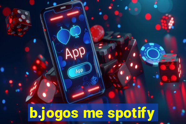 b.jogos me spotify