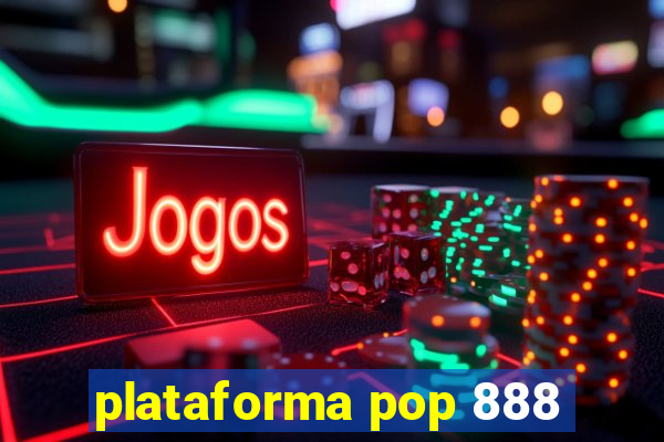 plataforma pop 888