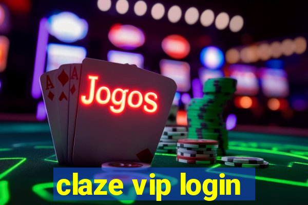 claze vip login