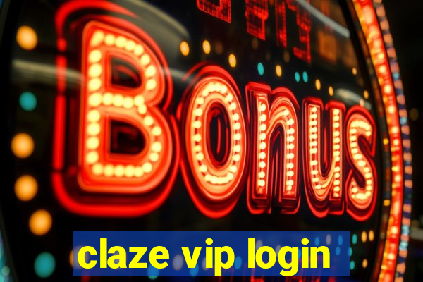 claze vip login