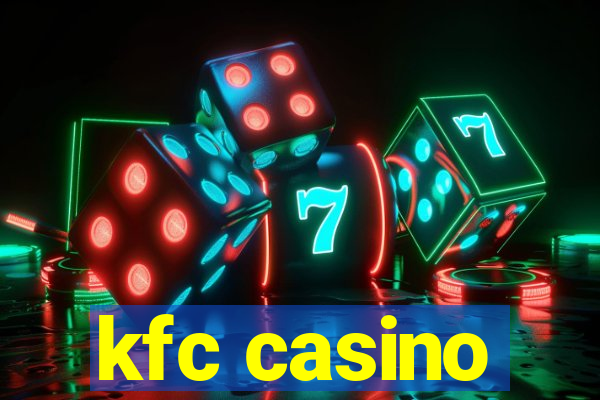 kfc casino