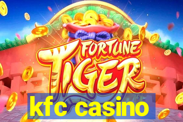 kfc casino