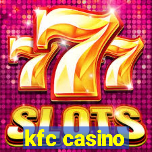 kfc casino