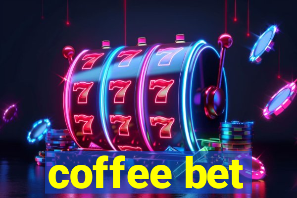 coffee bet