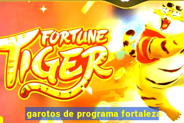 garotos de programa fortaleza