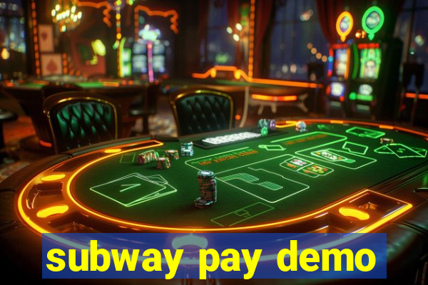 subway pay demo