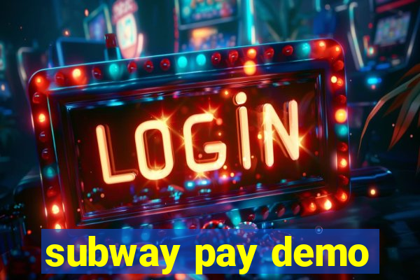 subway pay demo