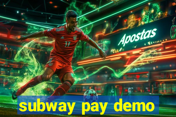 subway pay demo