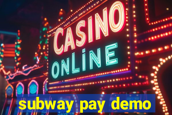 subway pay demo