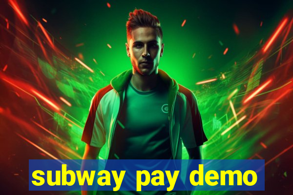 subway pay demo