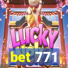 bet 771