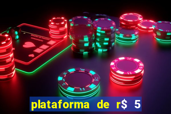 plataforma de r$ 5 para jogar