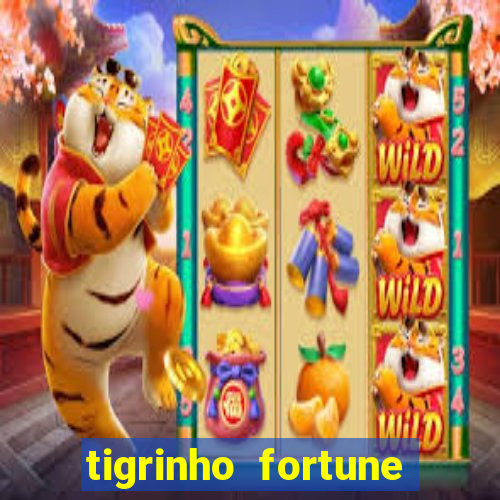 tigrinho fortune dinheiro infinito