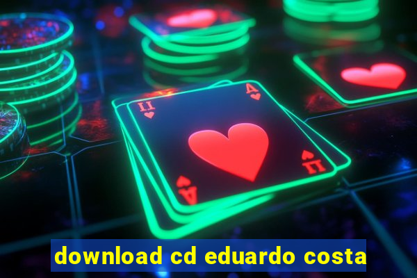 download cd eduardo costa