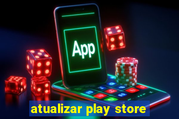 atualizar play store