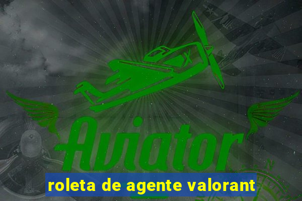 roleta de agente valorant