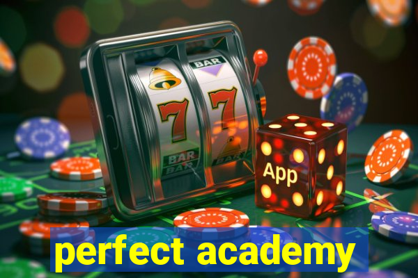 perfect academy