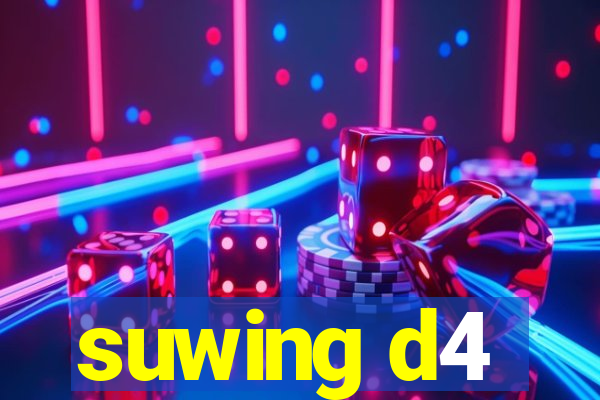 suwing d4