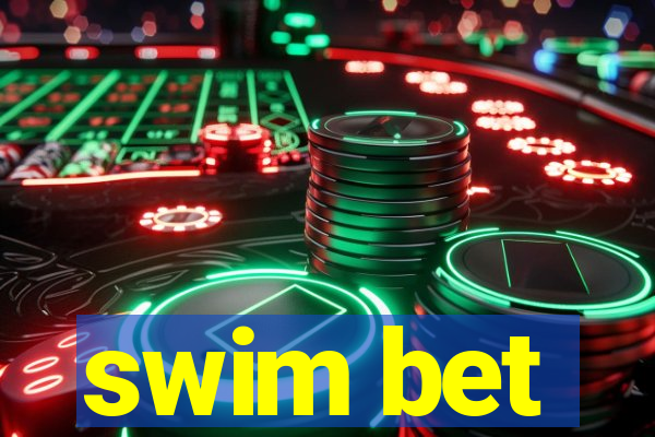 swim bet