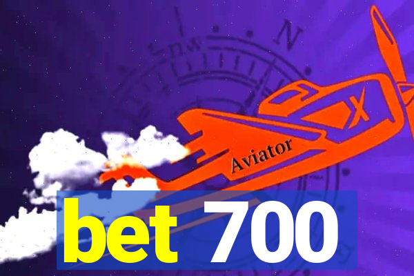 bet 700