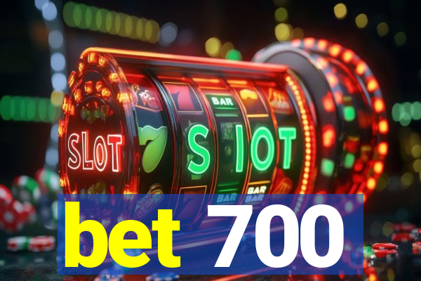 bet 700