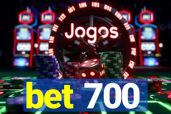 bet 700