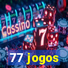 77 jogos