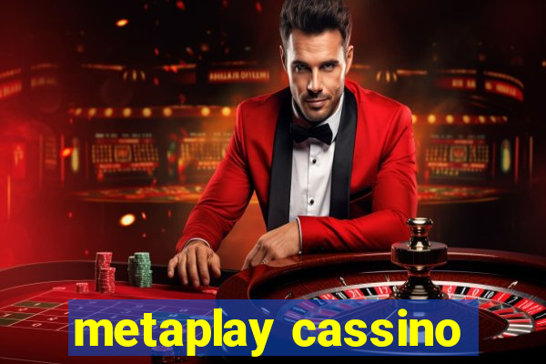 metaplay cassino