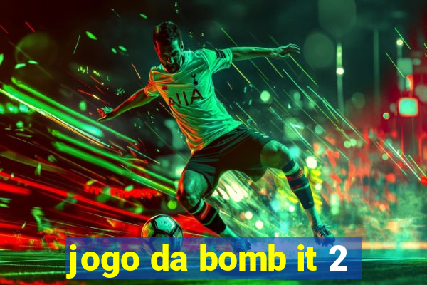 jogo da bomb it 2