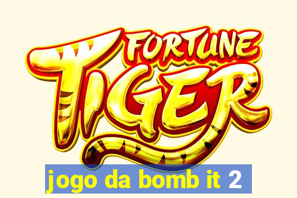 jogo da bomb it 2