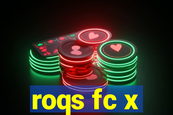 roqs fc x